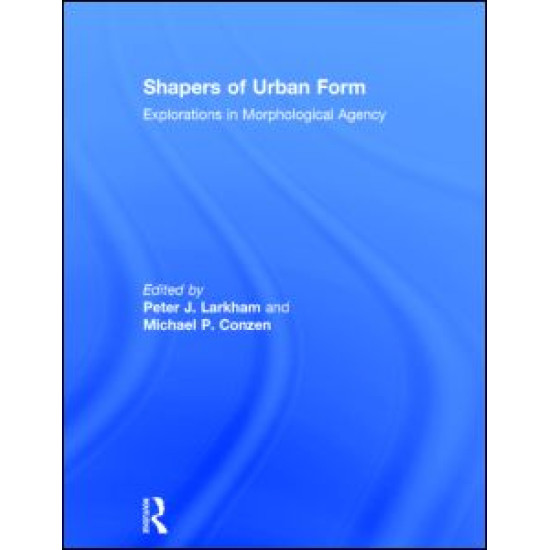 Shapers of Urban Form
