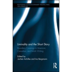 Liminality and the Short Story Liminality and the Short Story
