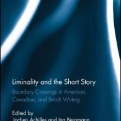 Liminality and the Short Story Liminality and the Short Story