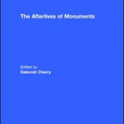 The Afterlives of Monuments The Afterlives of Monuments