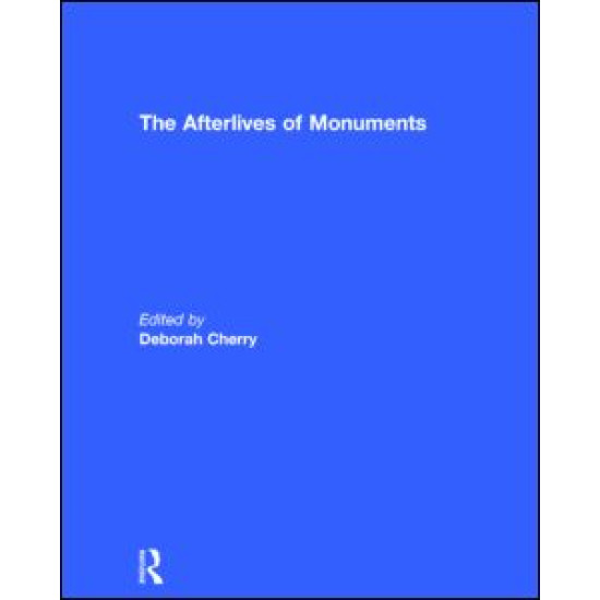 The Afterlives of Monuments The Afterlives of Monuments