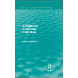 Alternative Economic Indicators (Routledge Revivals) Alternative Economic Indicators (Routledge Revivals)