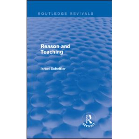 Reason and Teaching (Routledge Revivals)