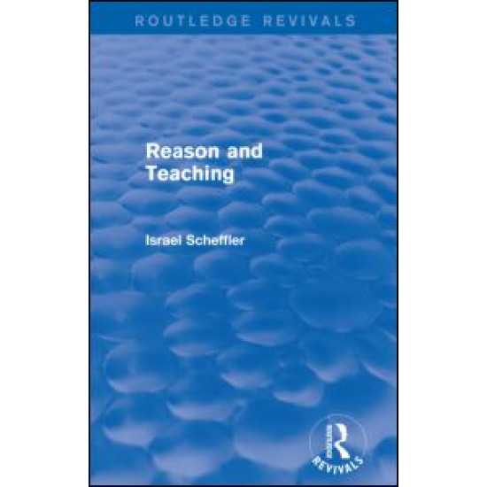 Reason and Teaching (Routledge Revivals)