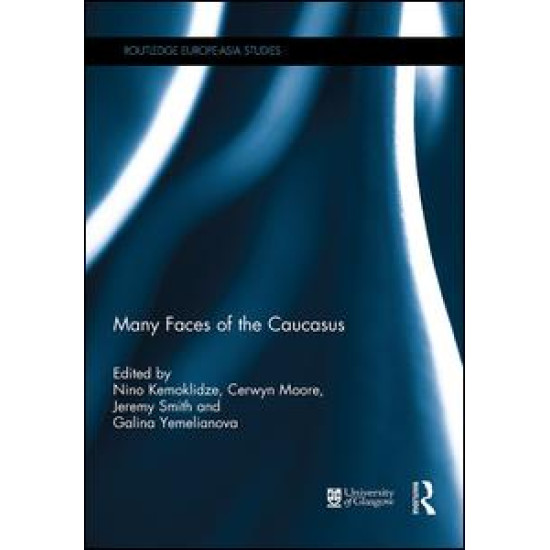 Many Faces of the Caucasus Many Faces of the Caucasus