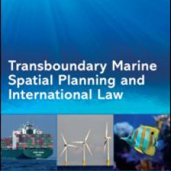 Transboundary Marine Spatial Planning and International Law Transboundary Marine Spatial Planning and International Law