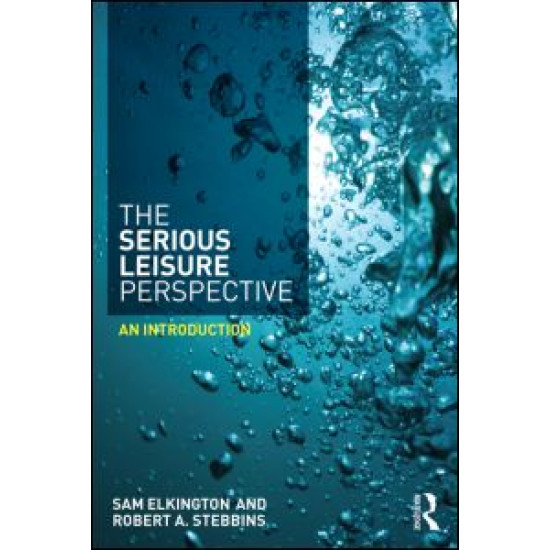 The Serious Leisure Perspective The Serious Leisure Perspective
