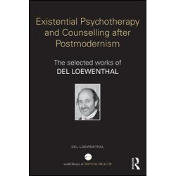 Existential Psychotherapy and Counselling after Postmodernism