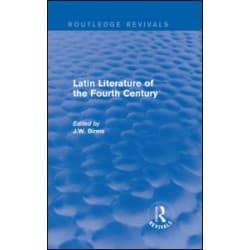 Latin Literature of the Fourth Century (Routledge Revivals)