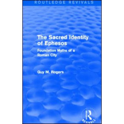 The Sacred Identity of Ephesos (Routledge Revivals) The Sacred Identity of Ephesos (Routledge Revivals)