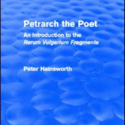 Petrarch the Poet (Routledge Revivals) Petrarch the Poet (Routledge Revivals)