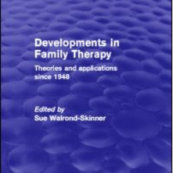 Developments in Family Therapy (Psychology Revivals) Developments in Family Therapy (Psychology Revivals)