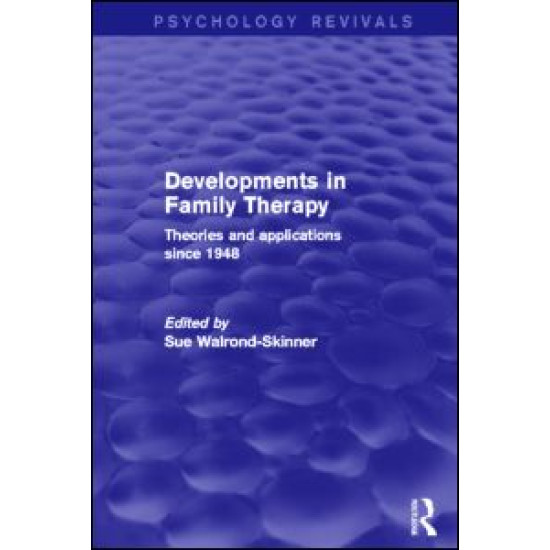 Developments in Family Therapy (Psychology Revivals) Developments in Family Therapy (Psychology Revivals)