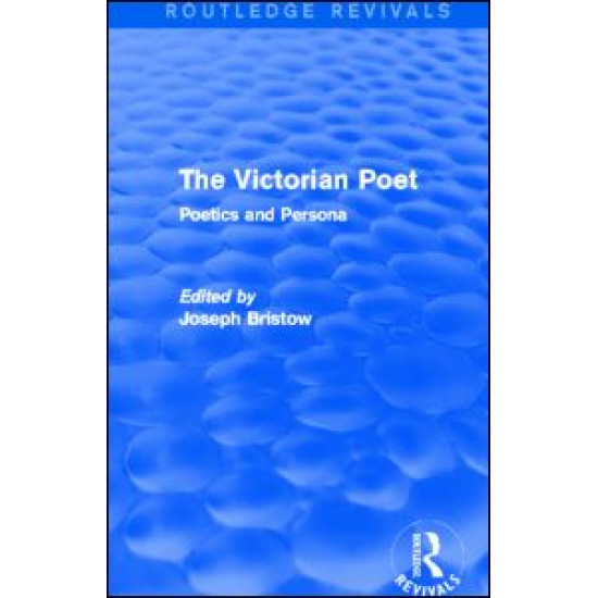 The Victorian Poet (Routledge Revivals)