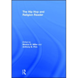 The Hip Hop and Religion Reader