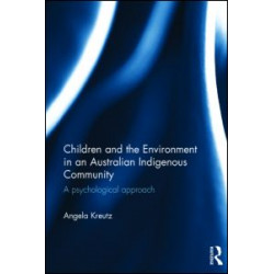 Children and the Environment in an Australian Indigenous Community Children and the Environment in an Australian Indigenous Community