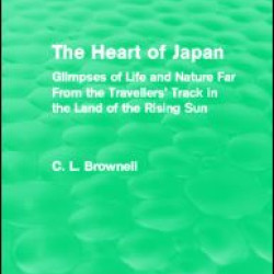 The Heart of Japan (Routledge Revivals)