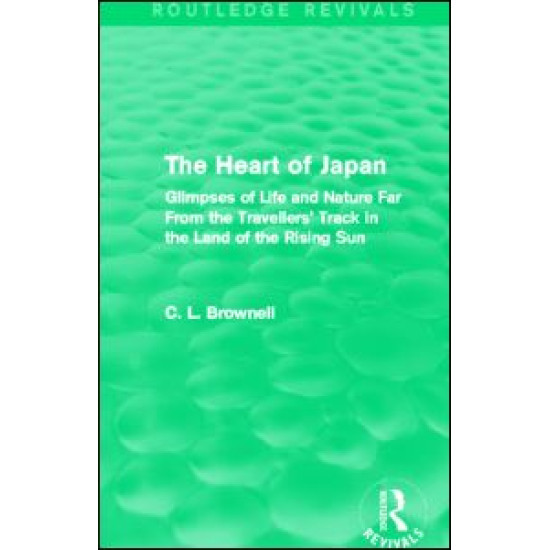 The Heart of Japan (Routledge Revivals) The Heart of Japan (Routledge Revivals)