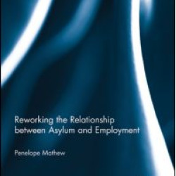 Reworking the Relationship between Asylum and Employment