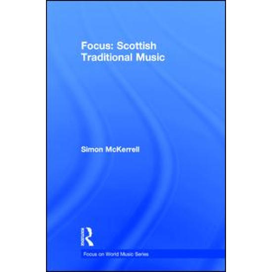 Focus: Scottish Traditional Music Focus: Scottish Traditional Music
