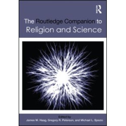 The Routledge Companion to Religion and Science