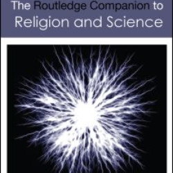 The Routledge Companion to Religion and Science The Routledge Companion to Religion and Science