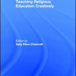 Teaching Religious Education Creatively Teaching Religious Education Creatively