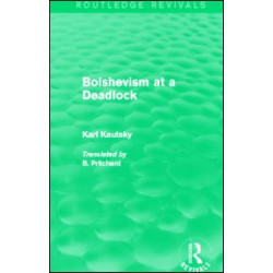 Bolshevism at a Deadlock (Routledge Revivals)