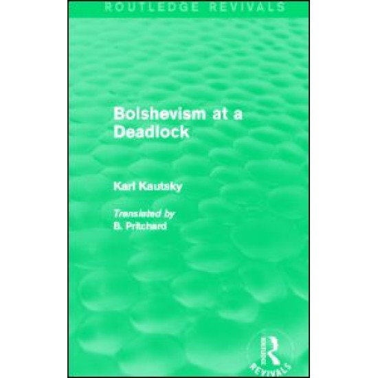 Bolshevism at a Deadlock (Routledge Revivals) Bolshevism at a Deadlock (Routledge Revivals)