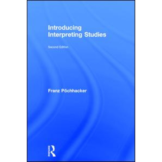 Introducing Interpreting Studies Introducing Interpreting Studies