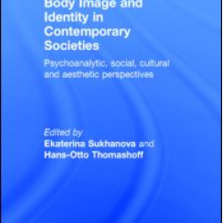 Body Image and Identity in Contemporary Societies Body Image and Identity in Contemporary Societies