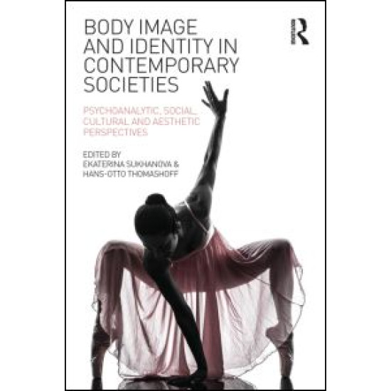 Body Image and Identity in Contemporary Societies Body Image and Identity in Contemporary Societies