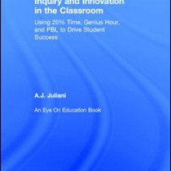 Inquiry and Innovation in the Classroom Inquiry and Innovation in the Classroom