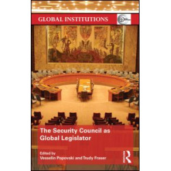 The Security Council as Global Legislator The Security Council as Global Legislator