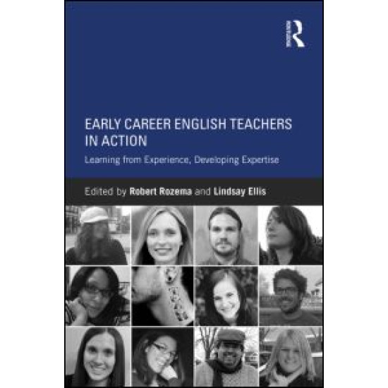 Early Career English Teachers in Action Early Career English Teachers in Action