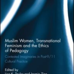 Muslim Women, Transnational Feminism and the Ethics of Pedagogy