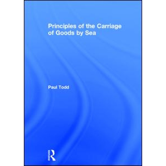 Principles of the Carriage of Goods by Sea Principles of the Carriage of Goods by Sea