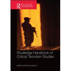 Routledge Handbook of Critical Terrorism Studies Routledge Handbook of Critical Terrorism Studies