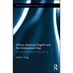African American English and the Achievement Gap African American English and the Achievement Gap