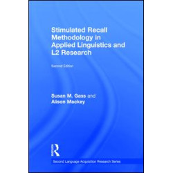 Stimulated Recall Methodology in Applied Linguistics and L2 Research Stimulated Recall Methodology in Applied Linguistics and L2 Research