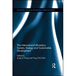 The International Monetary System, Energy and Sustainable Development The International Monetary System, Energy and Sustainable Development