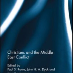 Christians and the Middle East Conflict Christians and the Middle East Conflict