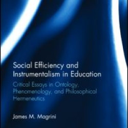 Social Efficiency and Instrumentalism in Education Social Efficiency and Instrumentalism in Education
