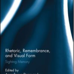 Rhetoric, Remembrance, and Visual Form