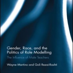 Gender, Race, and the Politics of Role Modelling Gender, Race, and the Politics of Role Modelling
