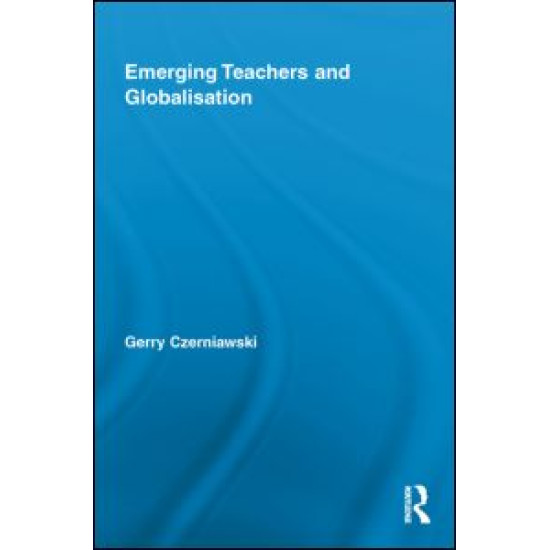 Emerging Teachers and Globalisation