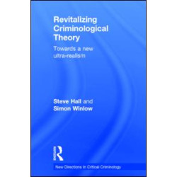 Revitalizing Criminological Theory: