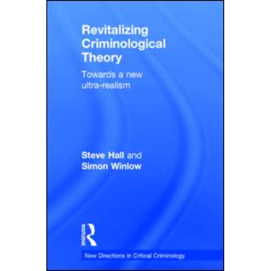 Revitalizing Criminological Theory: Revitalizing Criminological Theory: