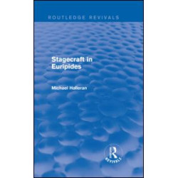 Stagecraft in Euripides (Routledge Revivals)