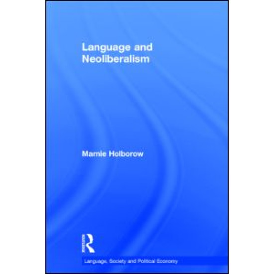Language and Neoliberalism Language and Neoliberalism